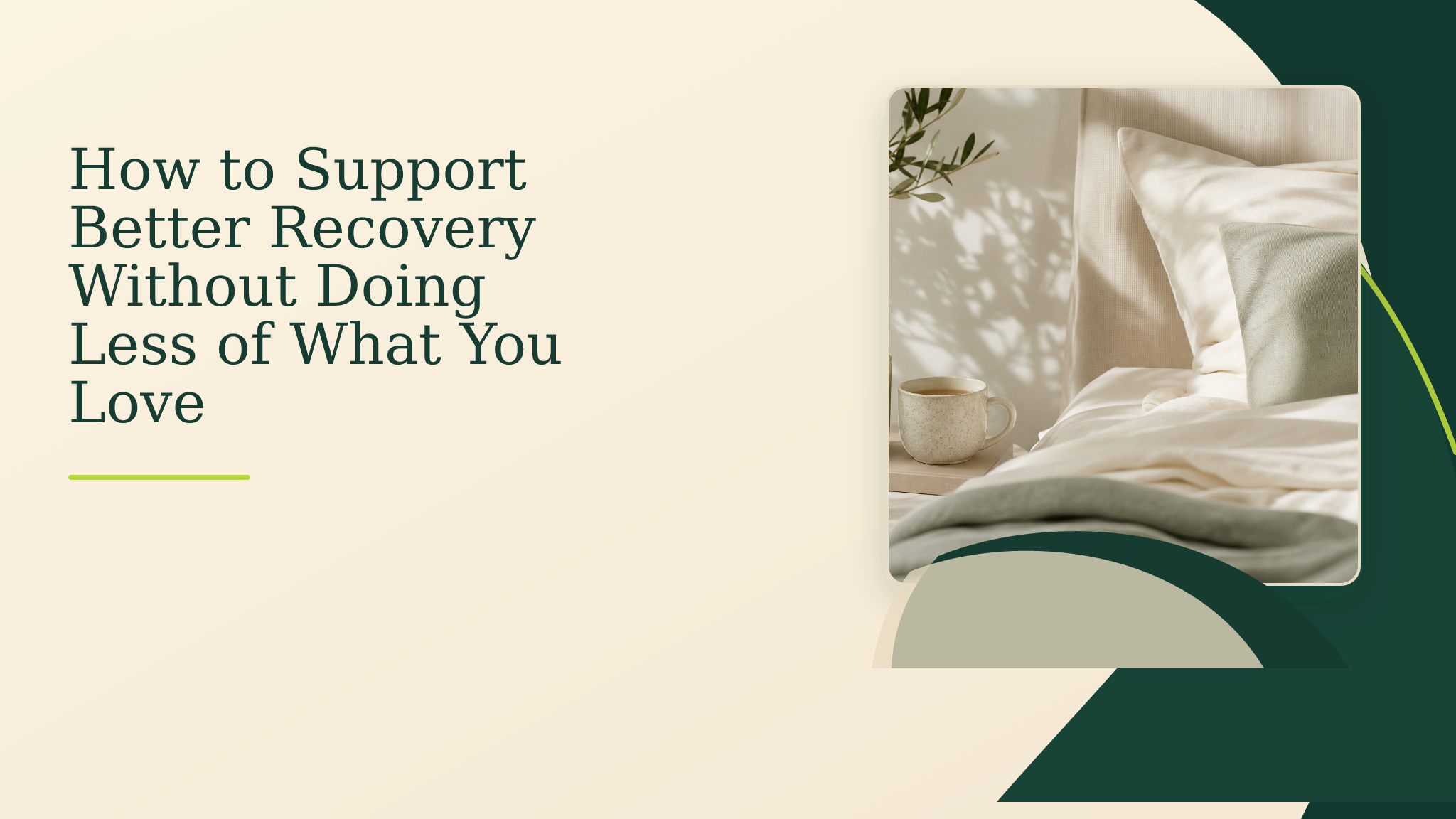 How to Support Better Recovery Without Doing Less of What You Love ...