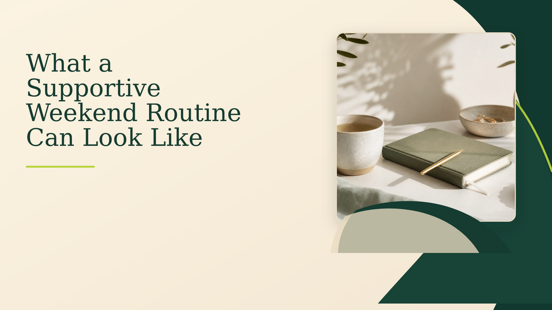 What a Supportive Weekend Routine Can Look Like