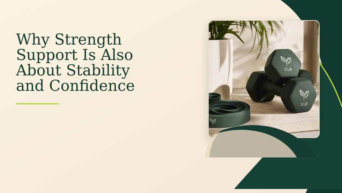 Why Strength Support Is Also About Stability and Confidence