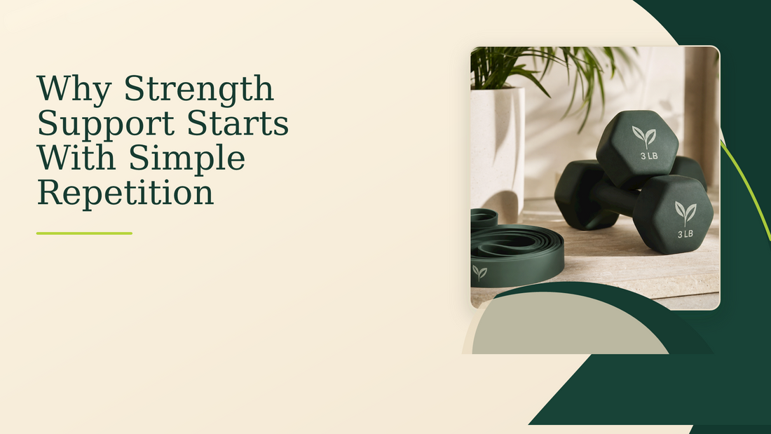 Why Strength Support Starts With Simple Repetition