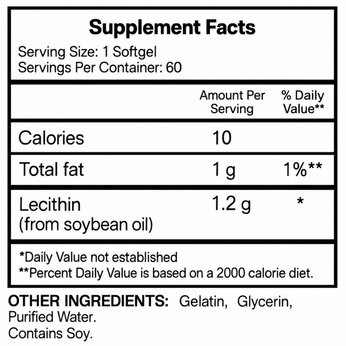 Lecithin Supplement Facts: 1 softgel, 60 servings, 1.2 g lecithin from soybean oil; contains soy