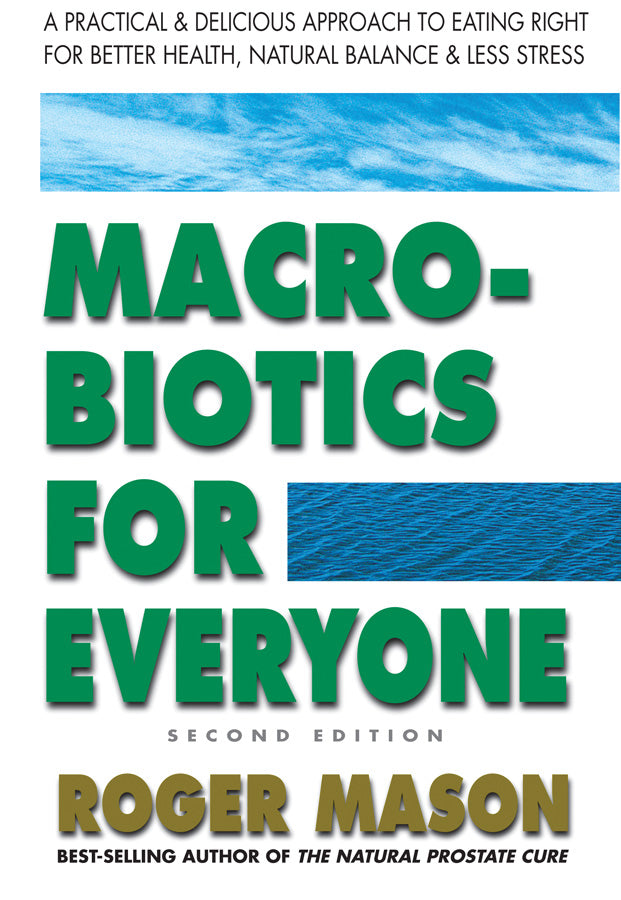 Macro-Biotics For Everyone Roger Mason